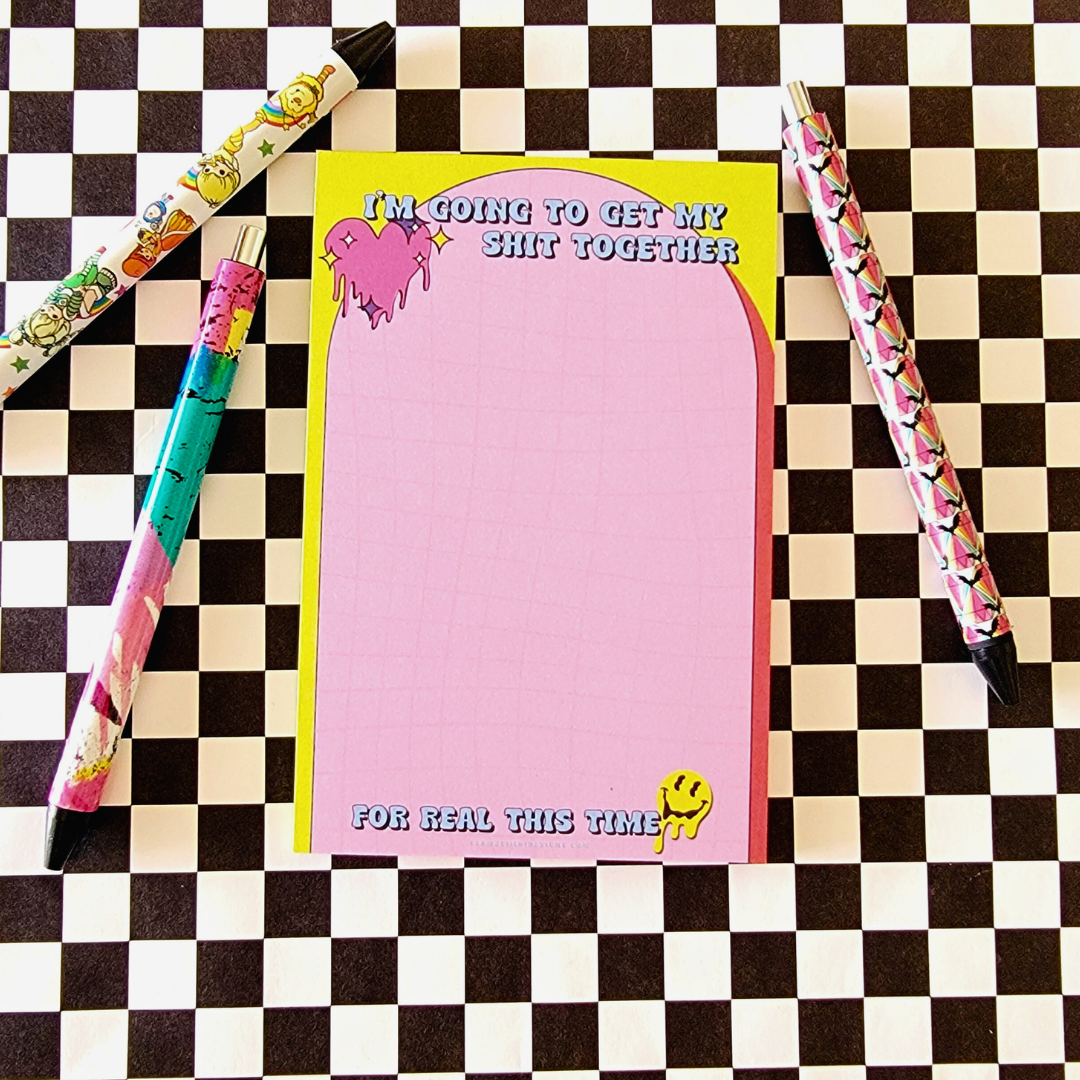 GETTING MY SH*T TOGETHER NOTEPAD