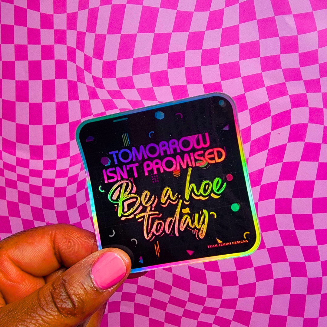 TOMORROW ISN'T PROMISED STICKER
