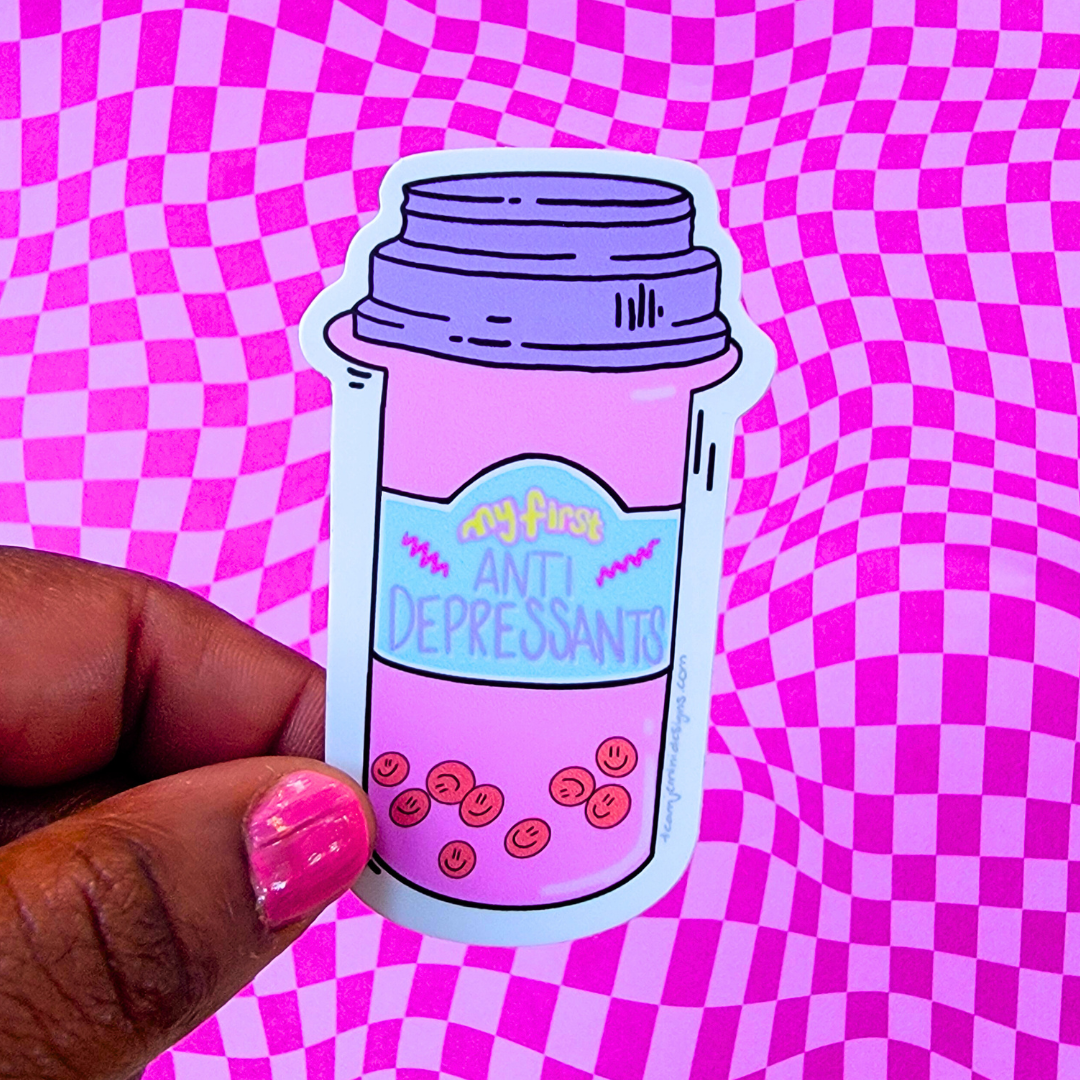 MY FIRST HAPPY PILLS/ ANTIDEPRESSANT STICKER