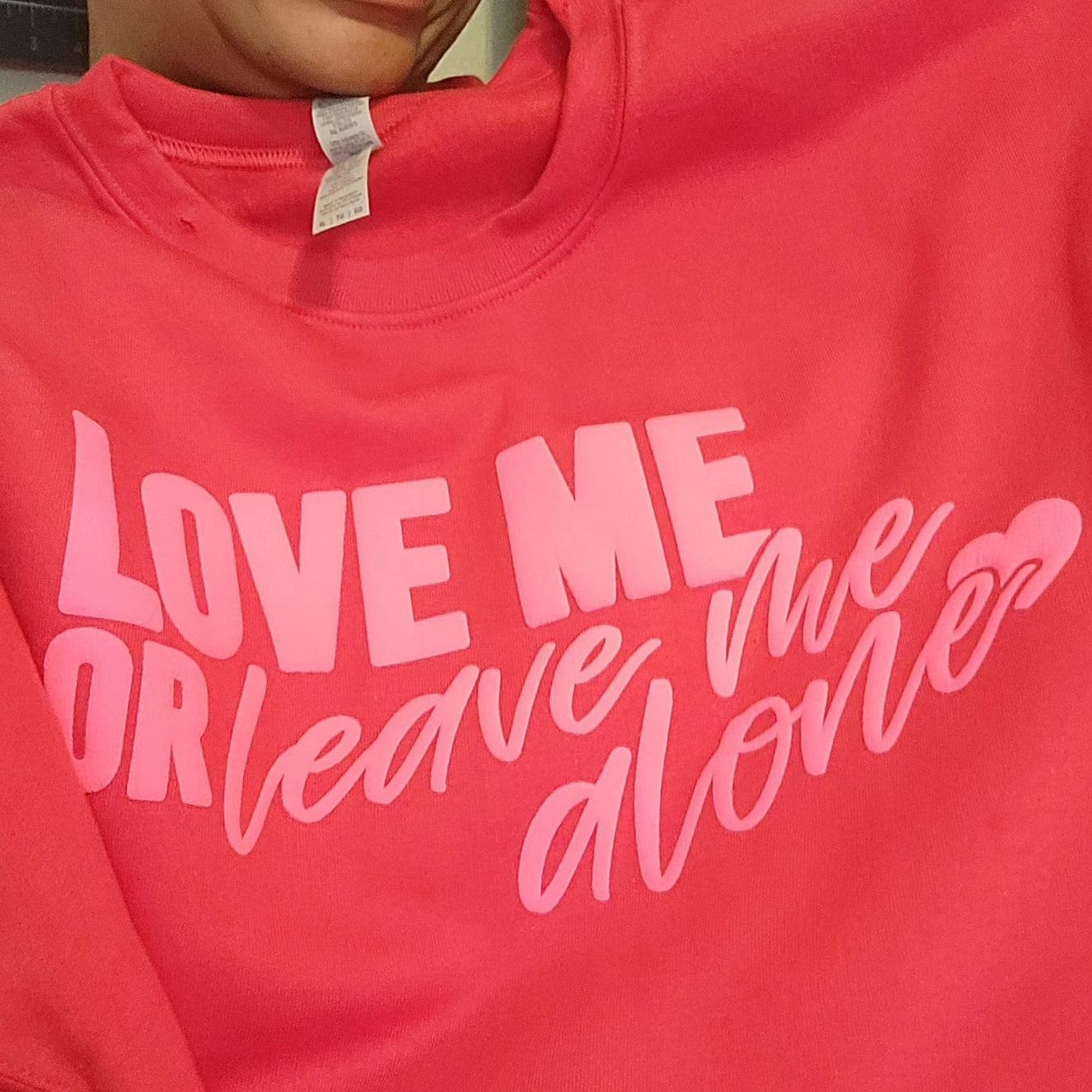 LOVE ME OR LEAVE ME CREWNECK SWEATSHIRT