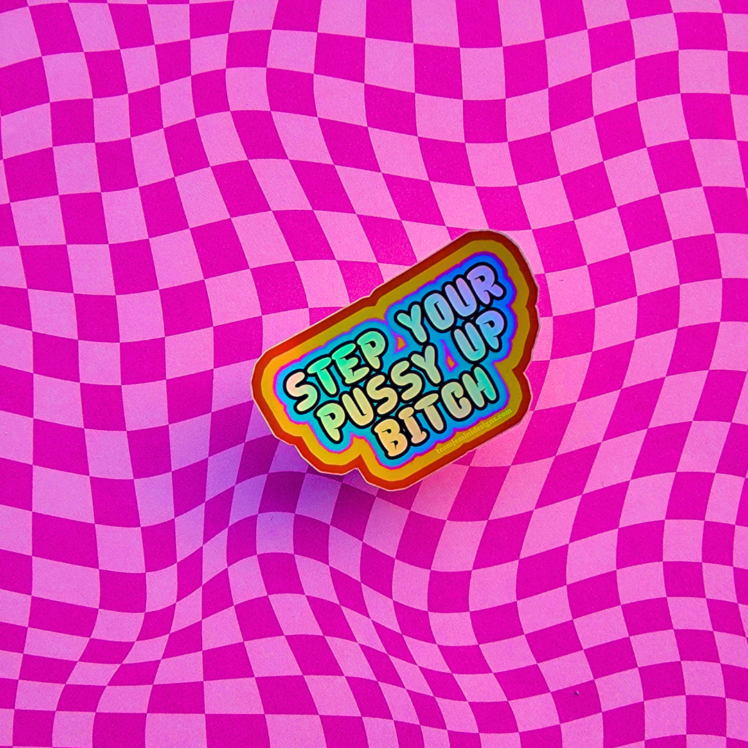 STEP YOUR P UP STICKER