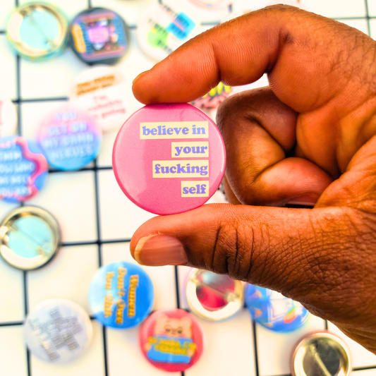 BELIEVE IN YOURSELF BUTTON