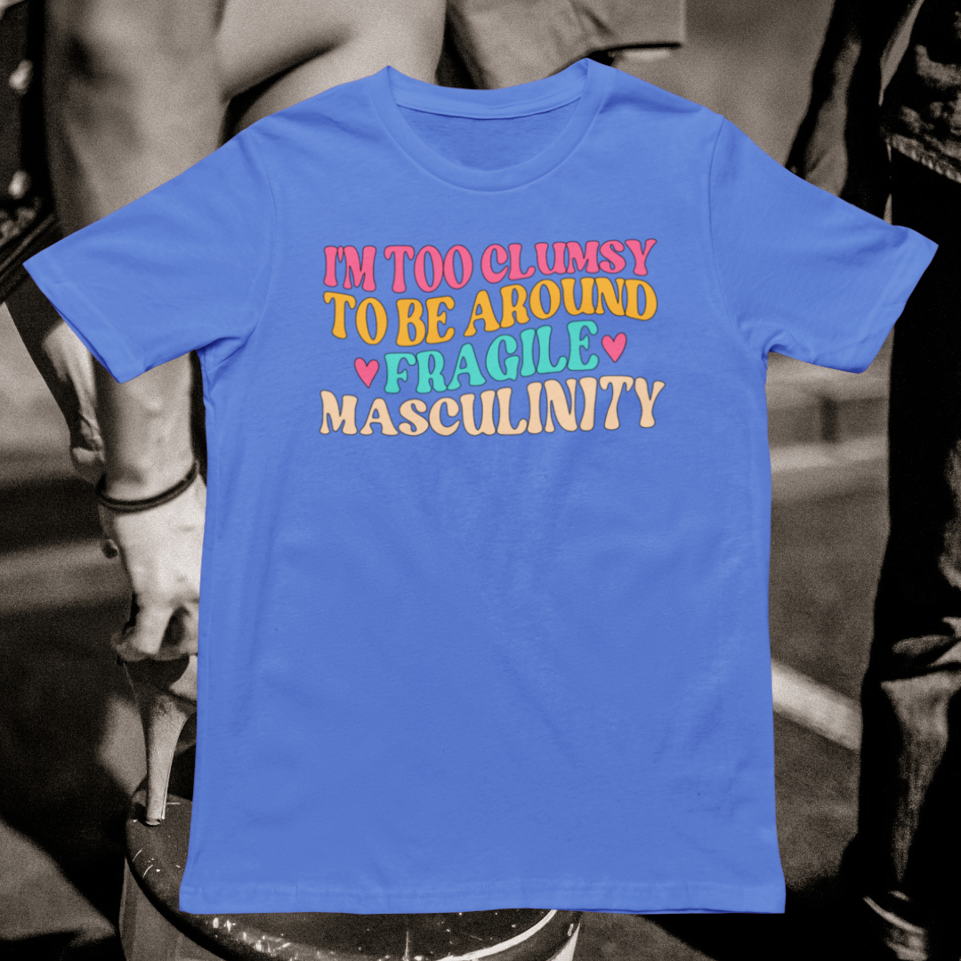 FRAGILE MASCULINITY TSHIRT