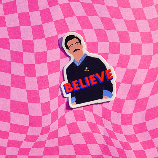 TED LASSO BELIEVE STICKER