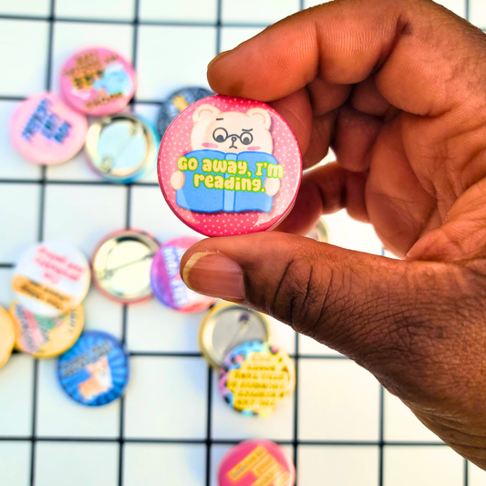 GO AWAY I'M READING BUTTON