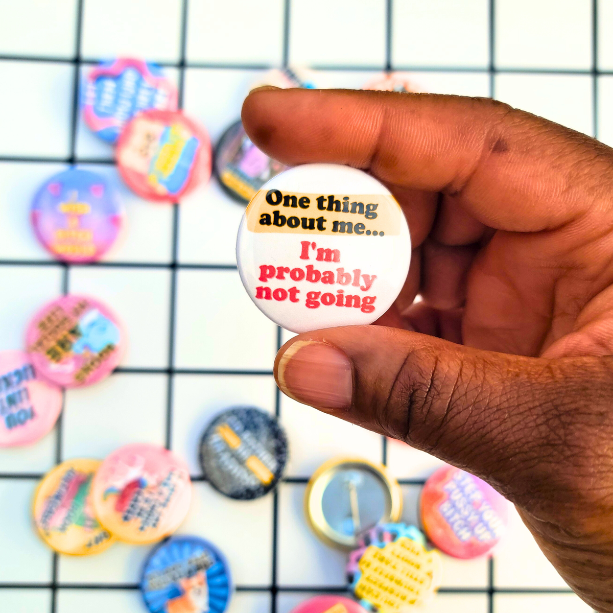 I'M PROBABLY NOT GOING BUTTON