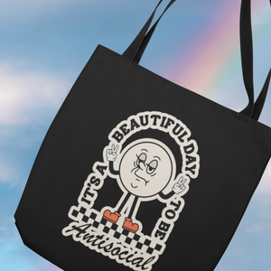 IT'S A BEAUTIFUL DAY TO BE ANTISOCIAL TOTE BAG