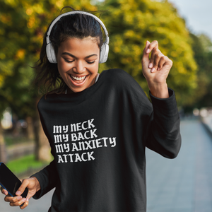 MY ANXIETY ATTACK FLEECE SWEATSHIRT