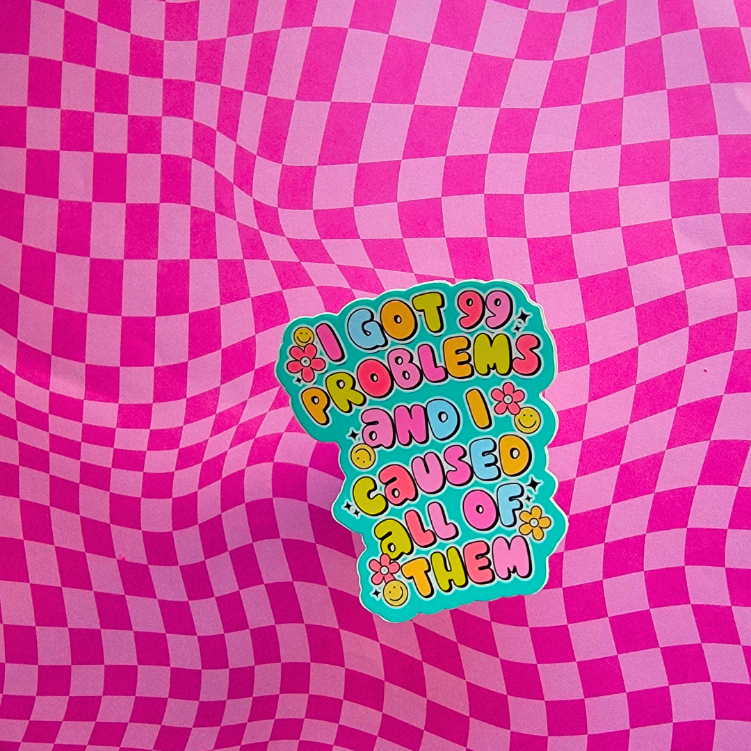 99 PROBLEMS STICKER