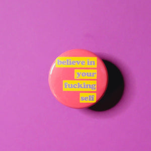 BELIEVE IN YOURSELF BUTTON