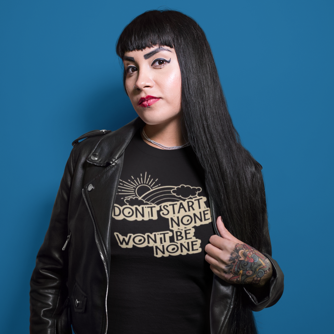 DON'T START NONE T-SHIRT