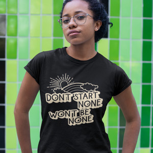 DON'T START NONE T-SHIRT