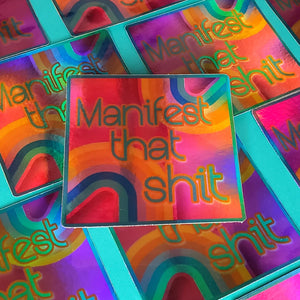MANIFEST THAT S*%T HOLOGRAPHIC STICKER