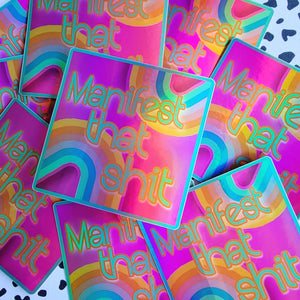 MANIFEST THAT S*%T HOLOGRAPHIC STICKER