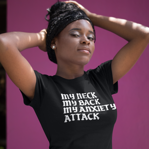 MY ANXIETY ATTACK T-SHIRT