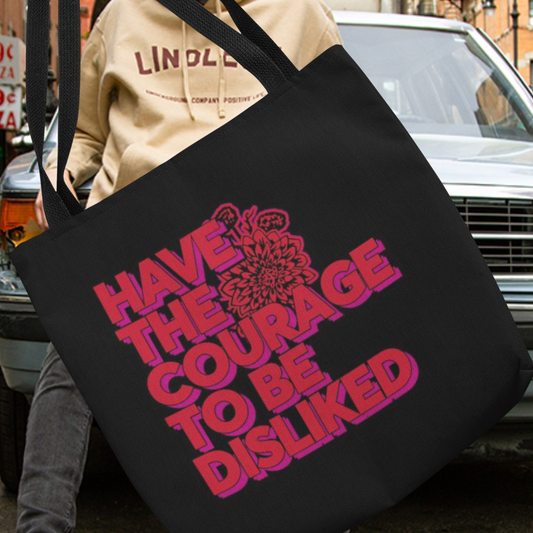 COURAGE TO BE DISLIKED TOTE BAG