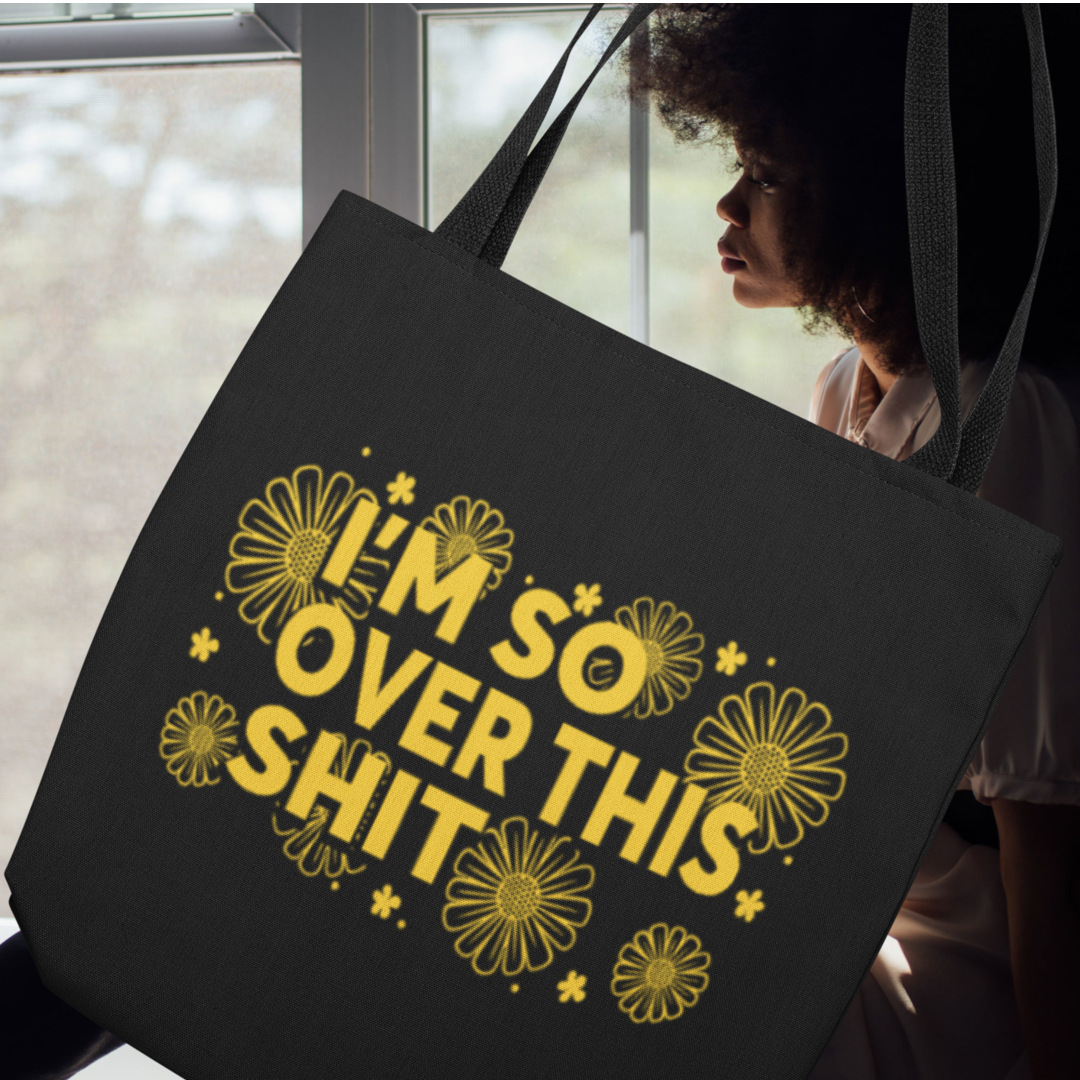 I'M OVER THIS TOTE BAG