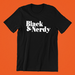 BLACK & NERDY ORIGINAL T-SHIRT