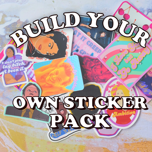 BUILD YOUR OWN STICKER PACK
